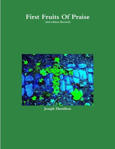 First Fruits Of Praise (2nd edition Revised)