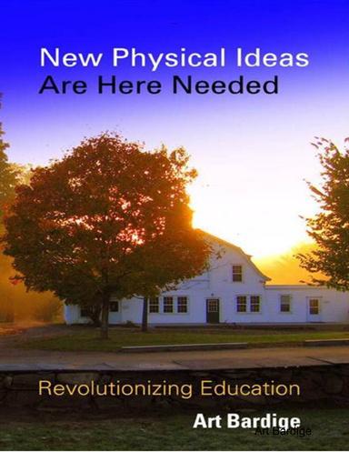 New Physical Ideas Are Here Needed:  Revolutionizing Education
