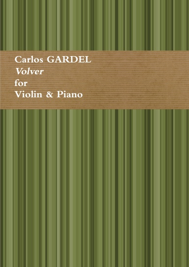 Volver (Tango) for Violin & Piano. Sheet Music.