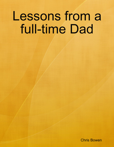 Lessons from a full-time Dad