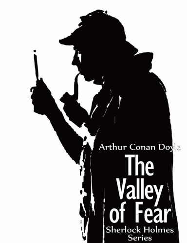 The Valley of Fear – Sherlock Holmes Series