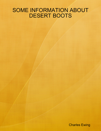 SOME INFORMATION ABOUT DESERT BOOTS