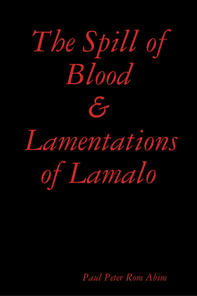 The Spill of Blood and the Lamentations of Lamalo