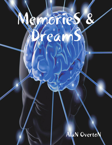 Memories and Dreams