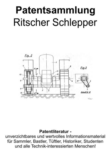 Ritscher Schlepper, Spezialmaschinen und Zubehör Patentsammlung