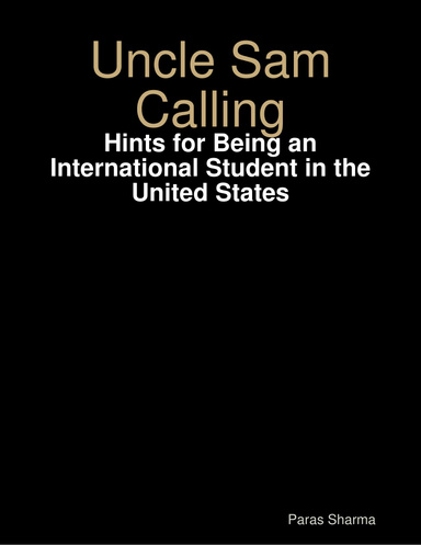 Uncle Sam Calling - Hints for Being an International Student in the United States