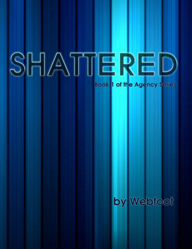 Shattered