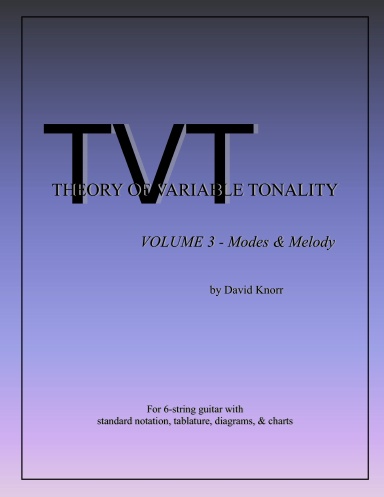 Theory of Variable Tonality, Volume 3 - Modes & Melody