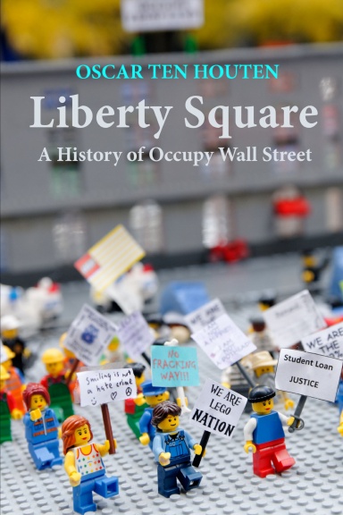 Liberty Square - A History of Occupy Wall Street