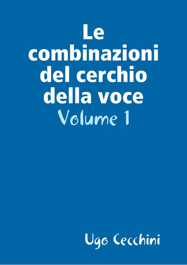 Le combinazioni del cerchio della voce, volume 1