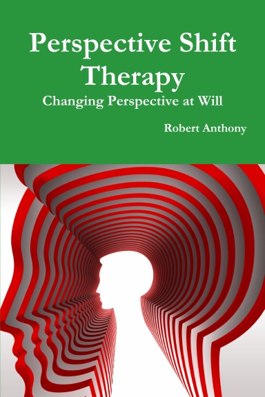 Perspective Shift Therapy: Changing Perspective at Will