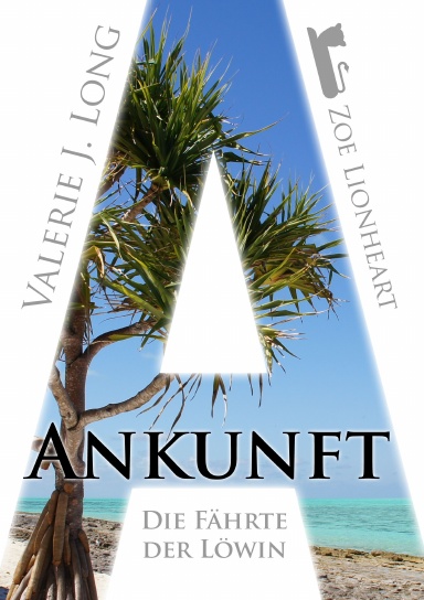 Die Fährte der Löwin I: Ankunft