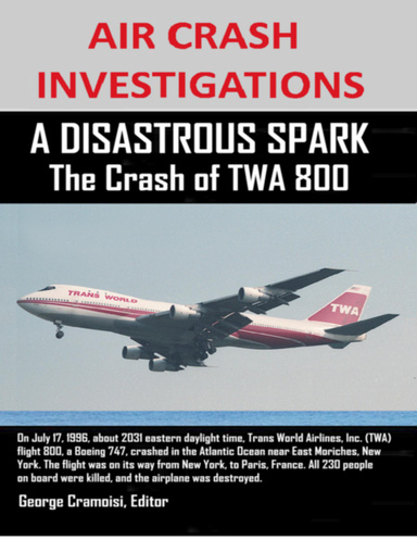 Air Crash Investigations - A Disastrous Spark - The Crash of TWA 800