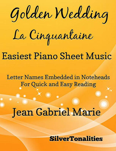 Golden Wedding La Cinquantaine Easiest Piano Sheet Music Pdf