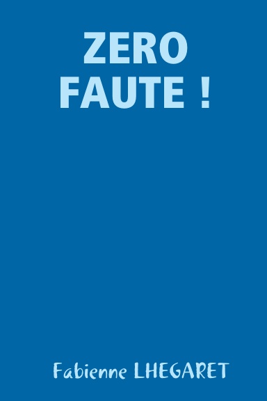 ZERO FAUTE !