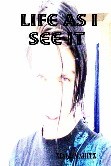 Life As I See It