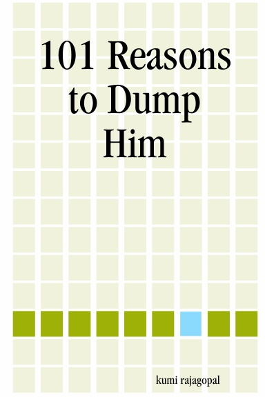 101 Reasons to Dump Him