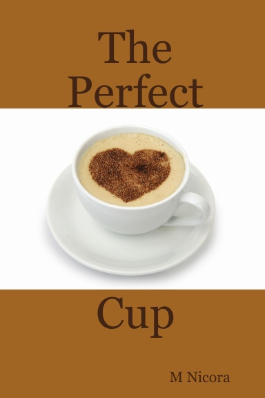 The Perfect Cup