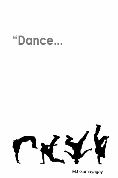 "Dance . . . . Life"