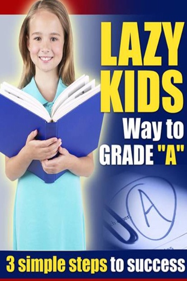 Lazy Kids Way to Grade A