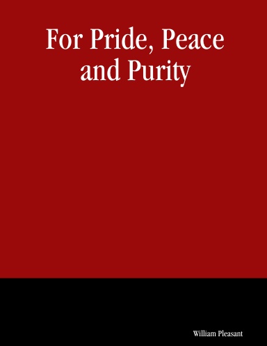 For Pride, Peace and Purity