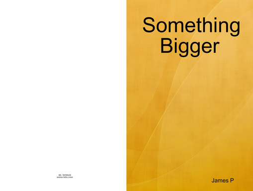 Something Bigger