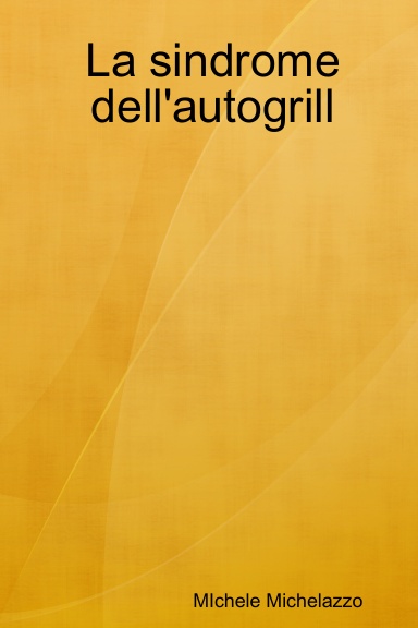 La sindrome dell'autogrill