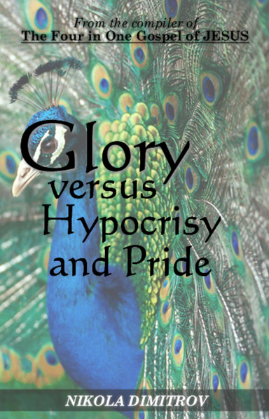 Glory versus Hypocrisy and Pride