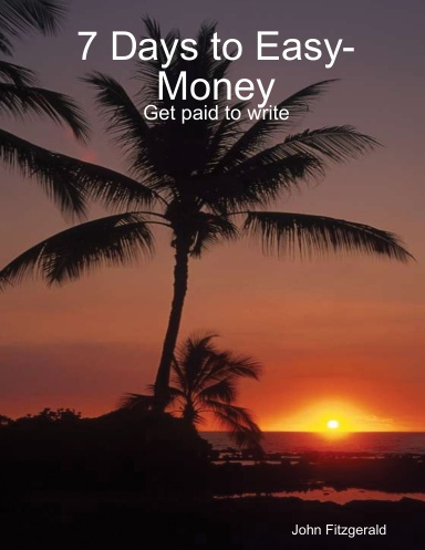 7 Days to Easy-Money