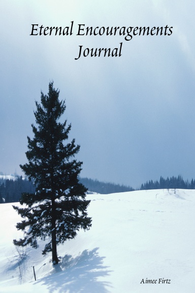 Eternal Encouragements Journal