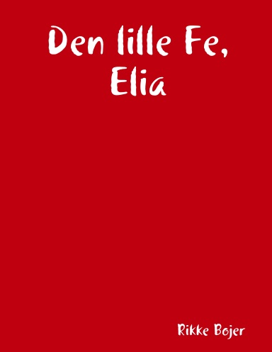 Den lille Fe, Elia