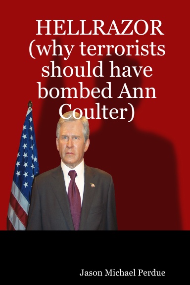 HELLRAZOR (why terrorists should have bombed Ann Coulter)