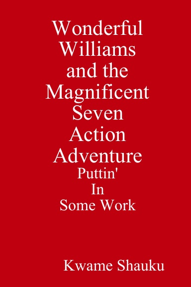 Wonderful Williams and the Magnificent Seven