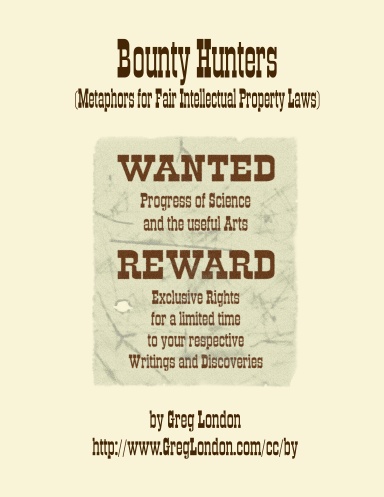 Bounty Hunters (Metaphors for Fair Intellectual Property Laws)