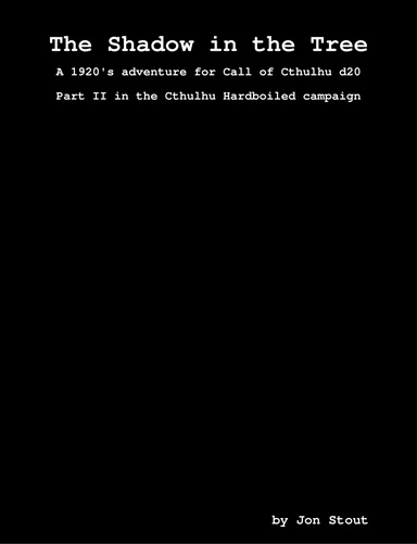 Cthulhu Hardboiled: The Shadow in the Tree