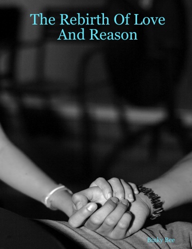 The Rebirth Of Love And Reason