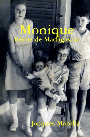Monique, Récits de Madagascar