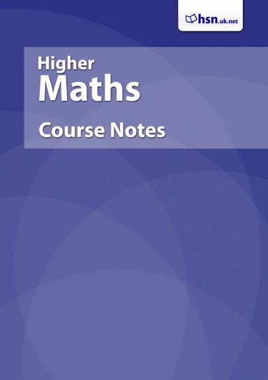Higher Maths: Course Notes (BW)