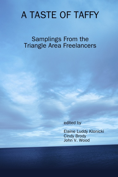 A Taste of Taffy: Samplings From the Triangle Area Freelancers