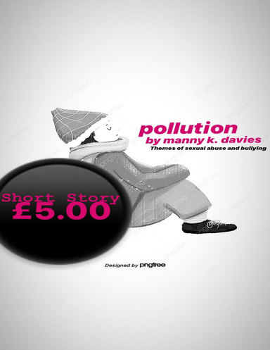 Pollution, a short story