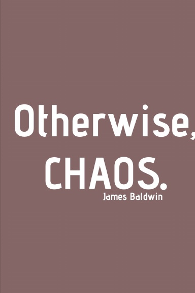 Otherwise, Chaos