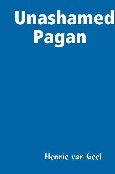 Unashamed Pagan