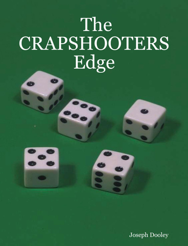 The CRAPSHOOTERS Edge