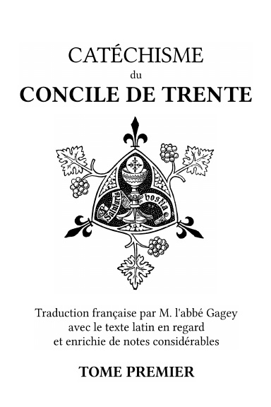 Catéchisme du Concile de Trente - Tome 1