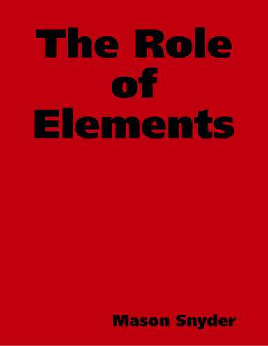 The Role of Elements