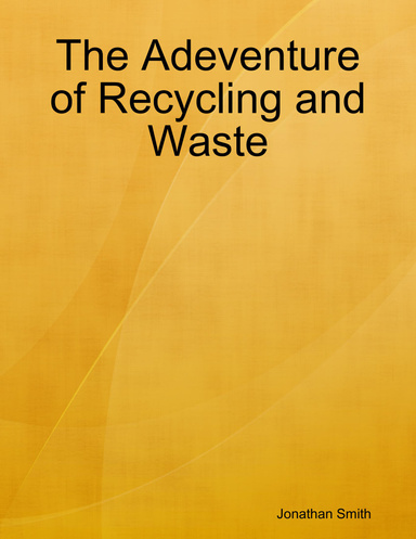 The Adeventure of Recycling and Waste