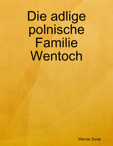 Die adlige polnische Familie Wentoch