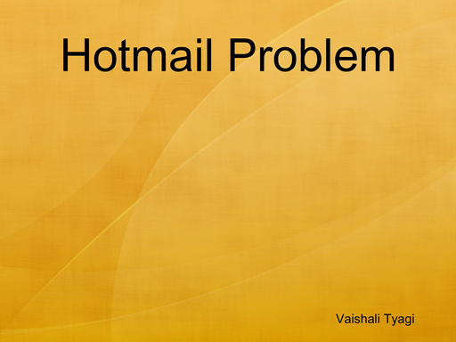 Hotmail Problem