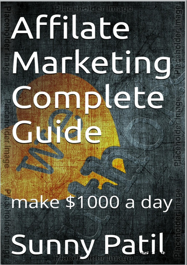 Affiliate Marketing Complete Guide