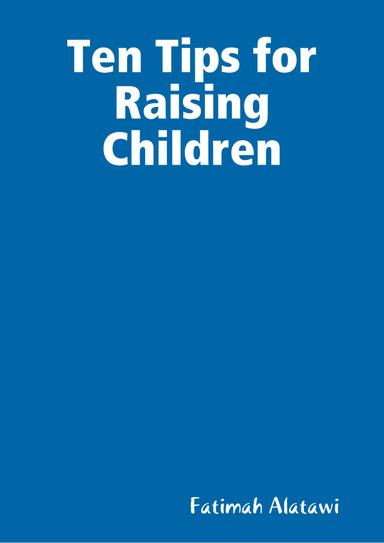 Ten Tips for Raising Children